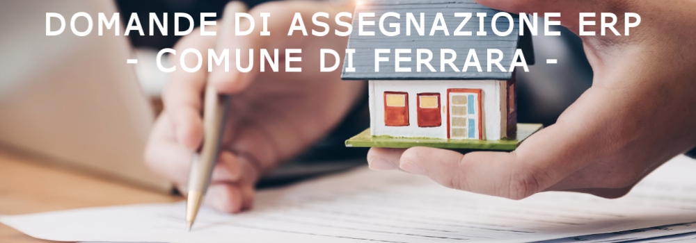 Vai alla pagina relativa alle domande di assegnazioni ERP Ferrara