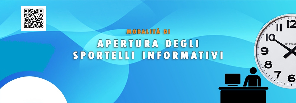 MODALITA’ DI APERTURA SPORTELLI INFORMATIVI